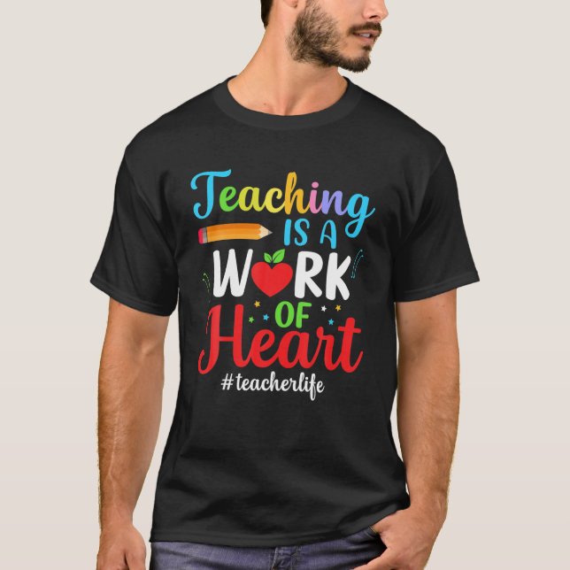 Camiseta La Enseñanza Es Un Trabajo De Corazón (Anverso)