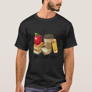 Camiseta La enseñanza es un trabajo de corazón: volver al r