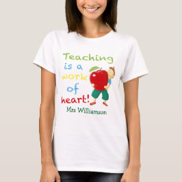 Camiseta La enseñanza es un trabajo del corazón