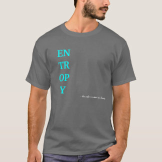 Camiseta La ENTROPÍA,… el único constante es cambio