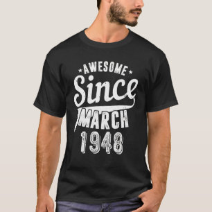 Camiseta La época de 1948 increíble desde marzo feliz mi 74