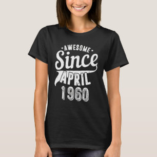 Camiseta La época de 1960 increíble desde abril Feliz mi 62