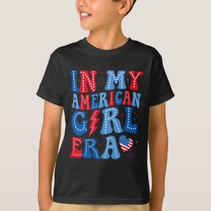 Camiseta La Era De Mi Chica Estadounidense El 4 De Julio De