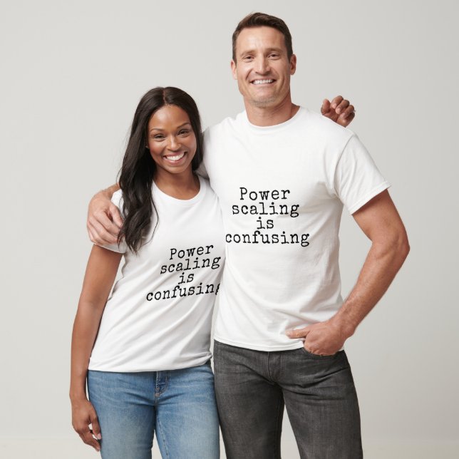 Camiseta La escala de poder es confusa (Unisexo)