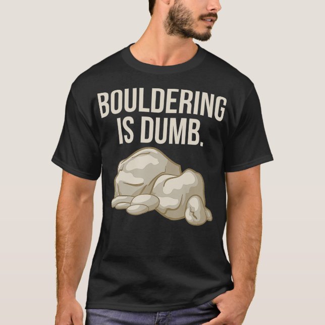 Camiseta La Escalada De Rock Bouldering Es Una Escalada De  (Anverso)
