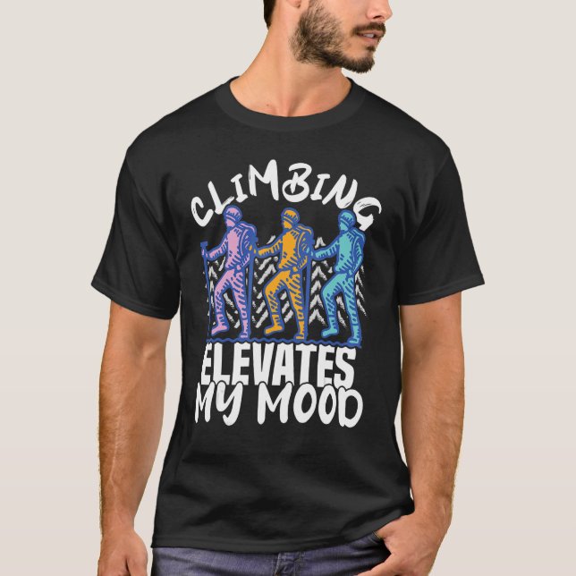 Camiseta La escalada en roca Climber eleva mi estado de áni (Anverso)