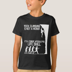 Camiseta La escalada en roca no es un hobby - Apocalipsis z