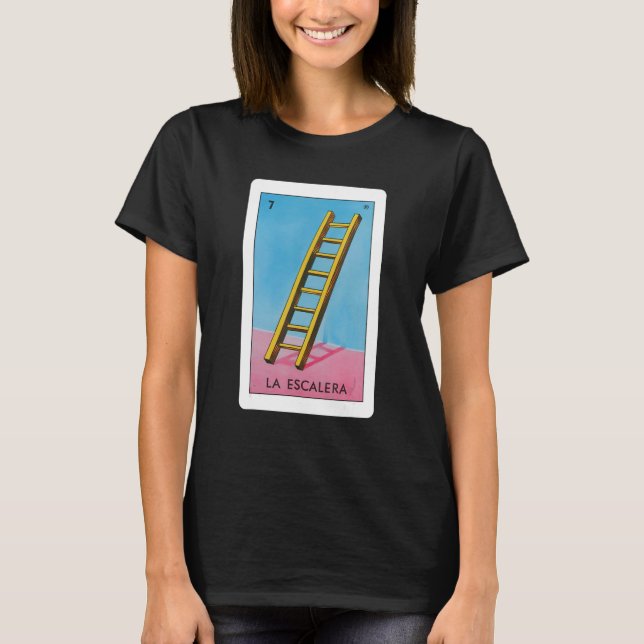 Camiseta La Escalera Lottery Gige La Tarjeta Ladder Mexican (Anverso)