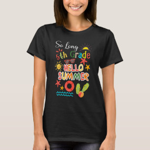 Camiseta La escuela de 5º grado está fuera en verano el últ