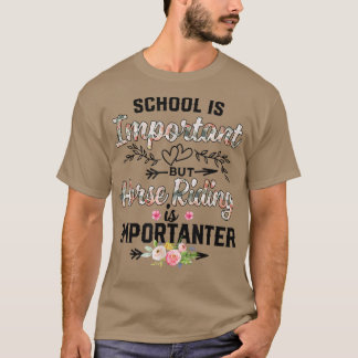 Camiseta La Escuela De Caballos Es Importante, Pero La Caba