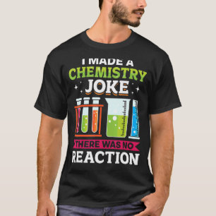 Camiseta La Escuela De Maestros Que Hice Un Chiste De Quími