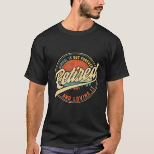 Camiseta La Escuela De Maestros Retirada Está Fuera Para Si