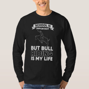 Camiseta La Escuela De Montar Toros Es Importante, Pero La 
