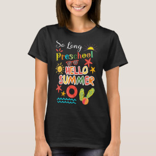 Camiseta La escuela de preescolar ha terminado en verano el