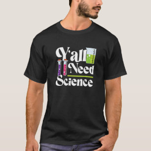 Camiseta La escuela de profesores necesita ciencia