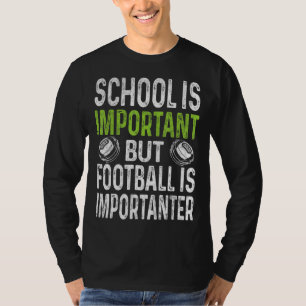 Camiseta La Escuela Es Importante El Fútbol.
