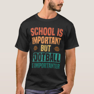 Camiseta La Escuela Es Importante El Fútbol.