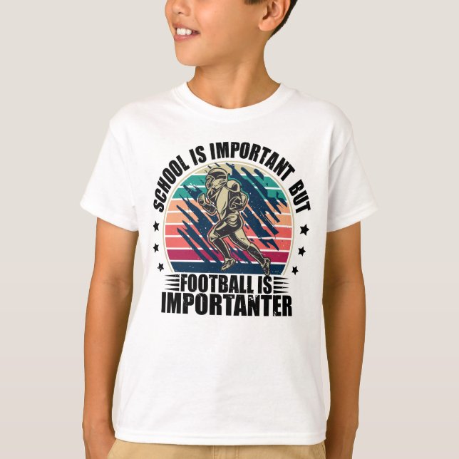 Camiseta La Escuela Es Importante El Fútbol Es Más Importan (Anverso)