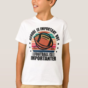 Camiseta La escuela es importante para el fútbol