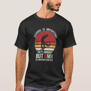 Camiseta La Escuela Es Importante, Pero BMX Es Importante P