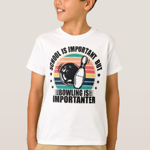 Camiseta La Escuela Es Importante, Pero Bowling Es Importan