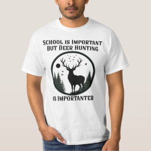 Camiseta La escuela es importante pero cazar venados es imp