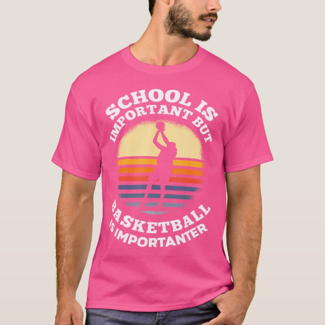 Camiseta La escuela es importante, pero el baloncesto es im (Anverso)