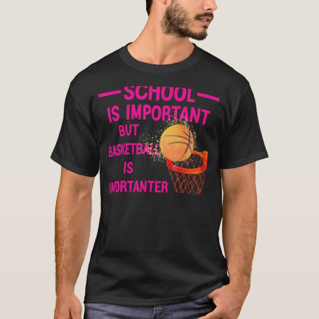 Camiseta La escuela es importante, pero el baloncesto es im (Anverso)