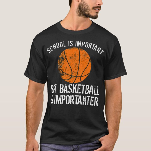 Camiseta La escuela es importante, pero el baloncesto es im (Anverso)