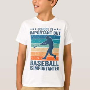 Camiseta La Escuela Es Importante, Pero El Béisbol Es Impor