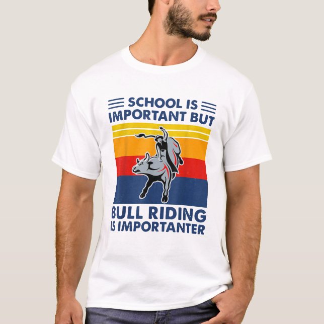 Camiseta La Escuela Es Importante, Pero El Bull Riding Es I (Anverso)