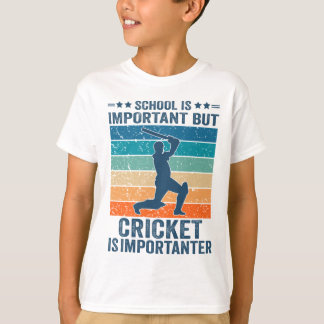 Camiseta La escuela es importante, pero el críquet es impor
