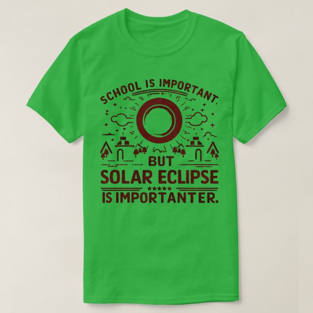 Camiseta La escuela es importante, pero el eclipse solar es (Diseño del anverso)