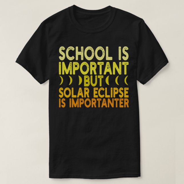 Camiseta La escuela es importante, pero el eclipse solar es (Diseño del anverso)
