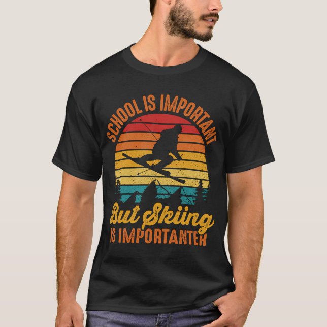Camiseta La Escuela Es Importante, Pero El Esquí Es Importa (Anverso)