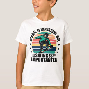 Camiseta La Escuela Es Importante Pero El Esquí Es Importan