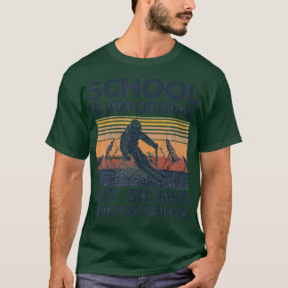 Camiseta La Escuela Es Importante Pero El Esquí Es Importan