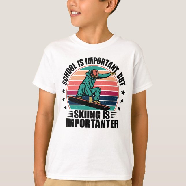 Camiseta La Escuela Es Importante Pero El Esquí Es Importan (Anverso)