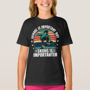 Camiseta La Escuela Es Importante Pero El Esquí Es Importan