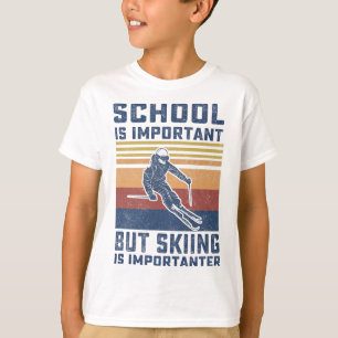 Camiseta La Escuela Es Importante Pero El Esquí Es Importan