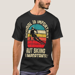 Camiseta La Escuela Es Importante, Pero El Esquí Es Un Vino