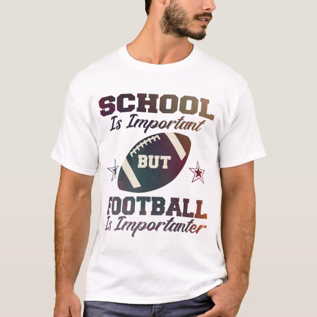 Camiseta La escuela es importante, pero el fútbol es import (Anverso)