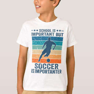 Camiseta La escuela es importante, pero el fútbol es import