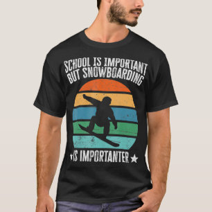 Camiseta La Escuela Es Importante Pero El Snowboard Es Impo