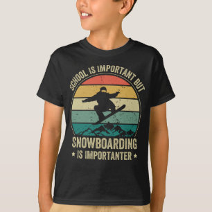 Camiseta La Escuela Es Importante Pero El Snowboard Es Impo