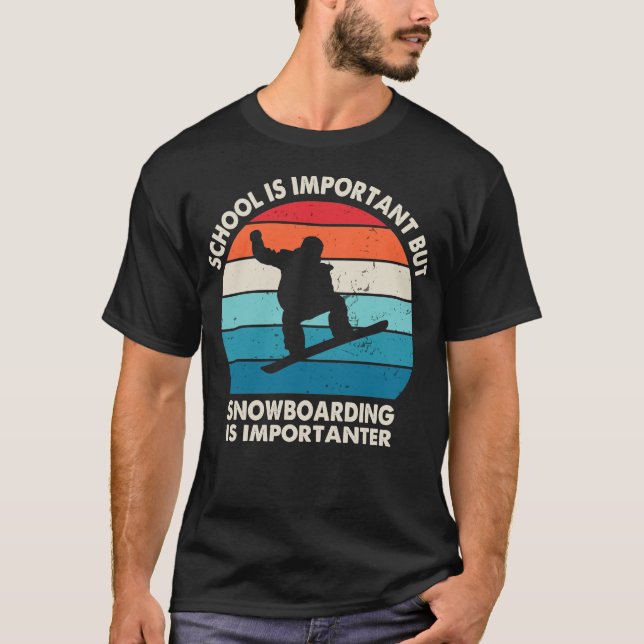 Camiseta La Escuela Es Importante Pero El Snowboarding Es I (Anverso)