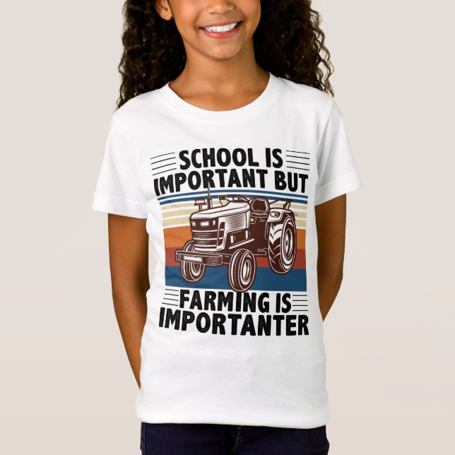Camiseta La Escuela Es Importante, Pero La Agricultura Es I (Anverso)