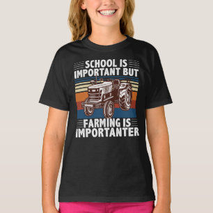 Camiseta La Escuela Es Importante, Pero La Agricultura Es I