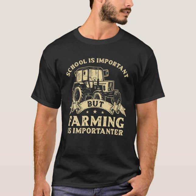 Camiseta La Escuela Es Importante, Pero La Agricultura Es I (Anverso)