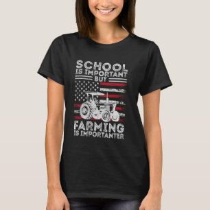 Camiseta La Escuela Es Importante Pero La Agricultura Es Im